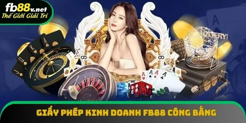 Giấy phép kinh doanh FB88 đảm bảo mọi hoạt động luôn công bằng Giấy phép kinh doanh FB88 đảm bảo mọi hoạt động luôn công bằng