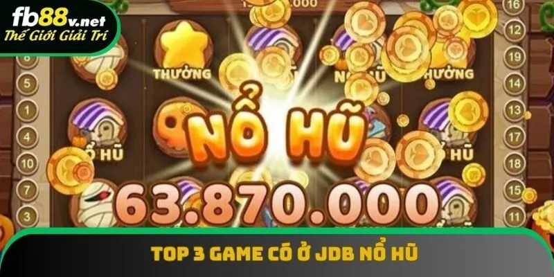 Top 3 tựa game hot hit có tại JDB Top 3 tựa game hot hit có tại JDB